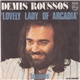 Demis Roussos - Lovely Lady Of Arcadia