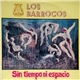 Los Barrocos - Sin Tiempo Ni Espacio